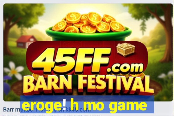 eroge! h mo game